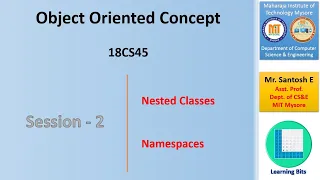 Object Oriented Concepts - Session-2 Nested Classes and Namespaces