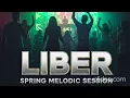 Download Lagu Liber Spring Melodic Session - 2018