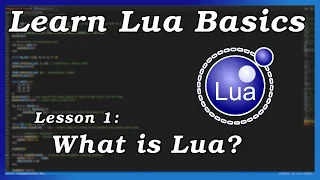 What is Lua - Lua Basics Part 1
