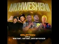NKWHESHENI (feat. Richie Teanet, C Boy Teanet, Lavistoboy & Dj Culers) (Radio Edit)