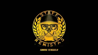 Download DJ Staff Remistas (Tenggela Area)New!! MP3