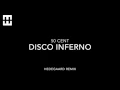 50 Cent - Disco Inferno (HEDEGAARD Remix) (Official Audio)