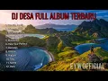 DJ DESA FULL ALBUM TERBARU TANPA IKLAN