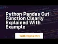 python pandas cut function clearly explained with example