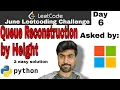 Queue reconstruction by height - Microsoft interview question leetcode Python Solution