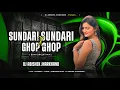 Download Lagu Sundari Sundari X Ghop Ghop - EDM CIRCUIT MIX | Dj Abishek Jharkhand