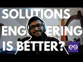I Chose Solutions Engineer Instead of Software Engineer