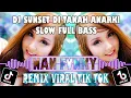 Download Lagu DJ OLD SUNSET DI TANAH ANARKI SLOW REMIX FULL BASS