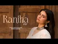 Download Lagu Ranjha (Official Video) - Noor Chahal | IndieA Records | Latest Punjabi Songs 2025