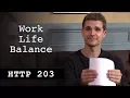 Work Life Balance - HTTP203