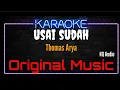Download Lagu Karaoke Usai Sudah ( Original Music ) HQ Audio - Thomas Arya