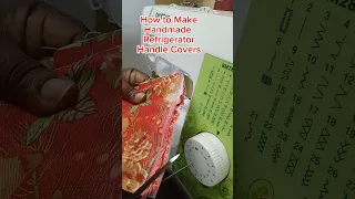How to Make Refrigerator Handle Covers