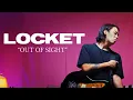 Locket - Out of Sight (Official Music Video)