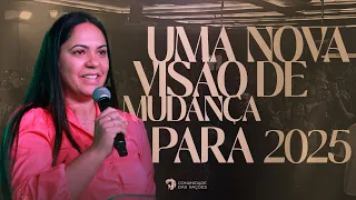 "Uma nova visão de mudança para 2025" | Pra. Lizandra Cabral