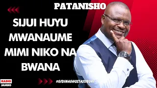 PATANISHO - SIJUI HUYU MWANAUME MIMI NIKO NA BWANA -MARY