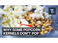 Why some of the kernels in your popcorn don t pop