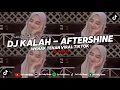 Download Lagu DJ KALAH - AFTERSHINE REMIX ( Yang Kalian Cari - Cari ) VIRAL TIKTOK 2024