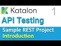 Katalon Studio Sample REST Project 1 Introduction