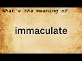 Immaculate Meaning Definition of Immaculate