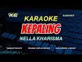 KEPALING KARAOKE KOPLO  - NELLA KHARISMA (NADA WANITA) Kadung Riko Ngerti Tuluse Welas