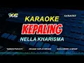 Download Lagu KEPALING KARAOKE KOPLO  - NELLA KHARISMA (NADA WANITA) Kadung Riko Ngerti Tuluse Welas