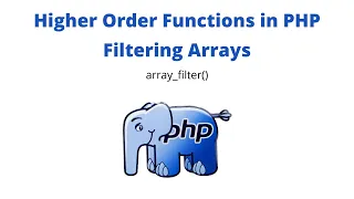PHP Higher Order Functions - Array Filter