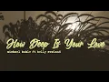 Download Lagu Michael Buble ft Kelly Rowland - How Deep Is Your Love (Lyrics)