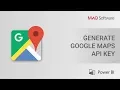 Steps to Generate a Google Maps API Key