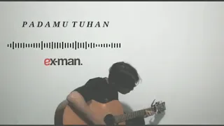 ex man feat mycrazyhome lirik tak berarti