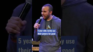 5 year olds rarely use their powers for good