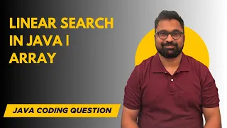 Linear Search in Array using Java DSA Interview Question