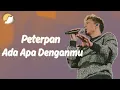 Peterpan - Ada Apa Denganmu (lirik)