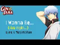 Download Lagu Gintama.: Gin no Tamashii-hen Opening #2 | SPYAIR - I Wanna Be... (Lyric \u0026 Terjemahan)🎶