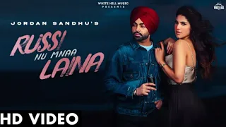 Russi Nu Mnaa Laina : JORDAN SANDHU (Official Video) Desi Crew | Latest Punjabi Songs 2021 -New Song