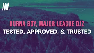 burna boy major league djz tested approved u0026 trusted lyrics 