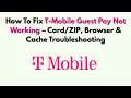 How To Fix T-Mobile Guest Pay Not Working - Browser Cache Troubleshooting