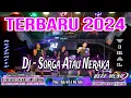 Download Lagu #VIRAL -  TERBARU 2024 DJ SORGA ATAU NERAKA | REFF PARTY DANCER
