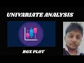 Univariate Analysis Boxplot Visualization Explained