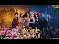 Download Lagu The School for Good and Evil Full Movie (2022) | Netflix Fantasy Fairytale Review \u0026 Facts