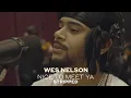 Download Lagu Wes Nelson - Nice To Meet Ya (Stripped)