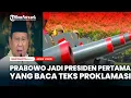 Download Lagu Momen Bersejarah, Prabowo Jadi Presiden Pertama yang Baca Teks Proklamasi di HUT RI