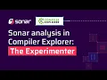 Sonar Analysis in Compiler Explorer The Experimenter