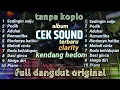 Lagu CEK SOUD TERBARU LAGI🔈CLARITY AUDIO EMPUK🎵 BASS PULEN KENDANG HEDON