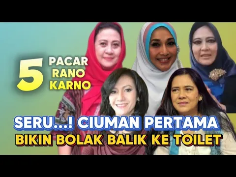 Download MP3 5 Kekasih Rano Karno  II  Ciuman Pertama Bikin Bolak Balik ke Toilet