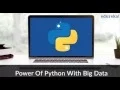 Power Of Python With Big Data Python Tutorial - 2 Introduction to Python Edureka