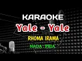 Download Lagu KARAOKE - YALE YALE - RHOMA IRAMA - NADA PRIA
