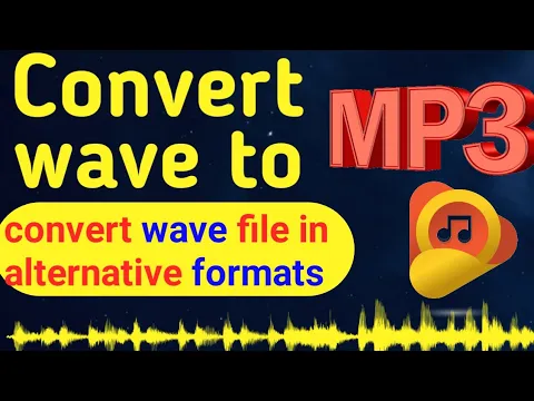 Download MP3 wave to mp3 converter | how to convert wave audio file to similar audio formats | 2022 converter