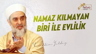 284) Namaz Kılmayan Biri ile Evlilik