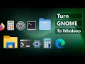 Make Gnome looks like Windows GNOME Customization Guide