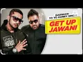 Lagu GET UP JAWANI  ( Yo Yo Honey Singh \u0026 Badshah)